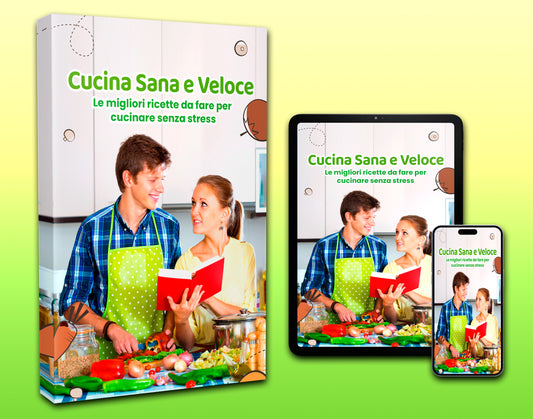 Cucina sana e veloce - le migliori ricette da fare per cucinare senza stress